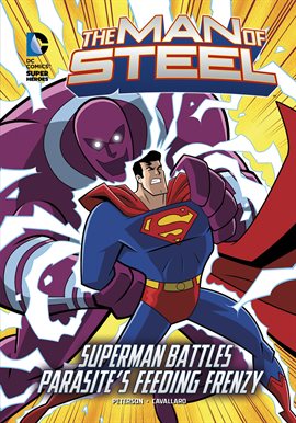 Cover image for Superman Battles Parasite's Feeding Frenzy