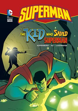 Cover image for The Kid Who Saved Superman