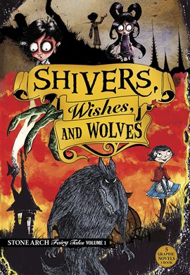 Cover image for Shivers, Wishes, and Wolves: Stone Arch Fairy Tales Vol. 1