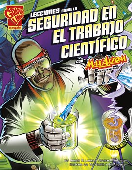 Cover image for Lecciones sobre la seguridad en el trabajo científico con Max Axiom, supercientífic