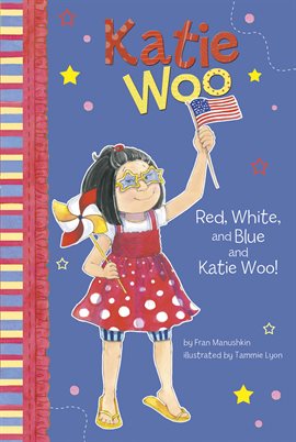 Cover image for Red, White, and Blue and Katie Woo!