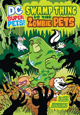 Cover image for Swamp Thing vs the Zombie Pets