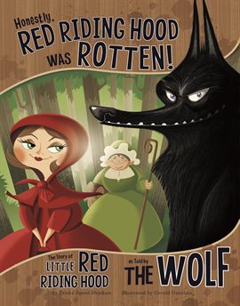 Imagen de portada para Honestly, Red Riding Hood Was Rotten!