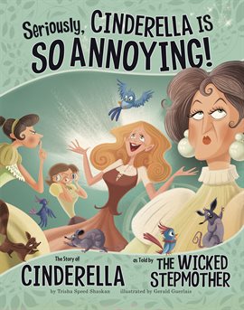 Imagen de portada para Seriously, Cinderella Is SO Annoying!