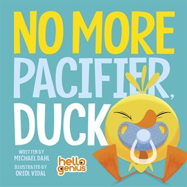 Cover image for No More Pacifier, Duck