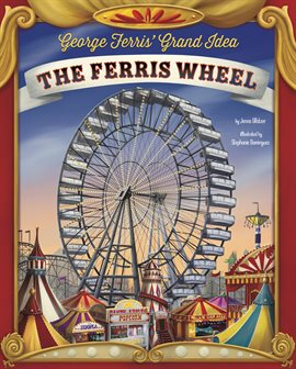 Cover image for George Ferris' Grand Idea