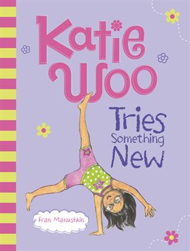 Imagen de portada para Katie Woo Tries Something New