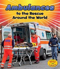 Cover image for Ambulances to the Rescue Around the World