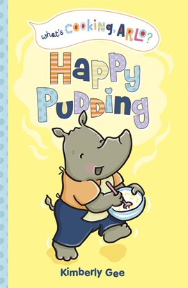 Cover image for What's Cooking, Arlo?: Happy Pudding