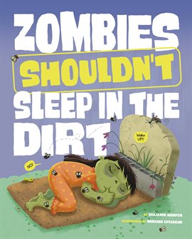 Cover image for Zombies Shouldn't Sleep in the Dirt