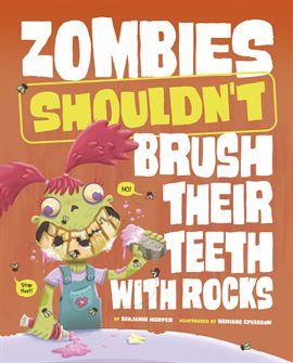 Imagen de portada para Zombies Shouldn't Brush Their Teeth With Rocks