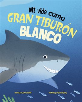 Cover image for Mi vida como gran tiburón blanco