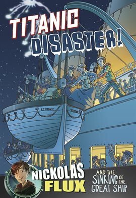 Cover image for Titanic Disaster!: Nickolas Flux and the Sinking of the Great Ship
