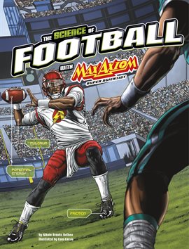 Cover image for Science of Sports with Max Axiom: The Science of Football with Max Axiom, Super Scientist