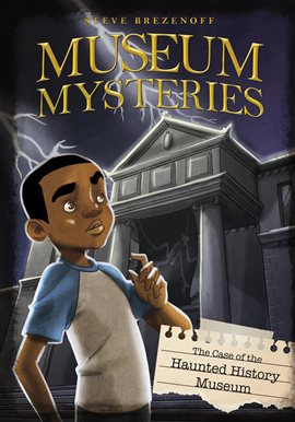 Cover image for The Case of the Haunted History Museum