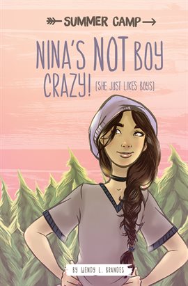 Cover image for Nina's NOT Boy Crazy! (She Just Likes Boys)