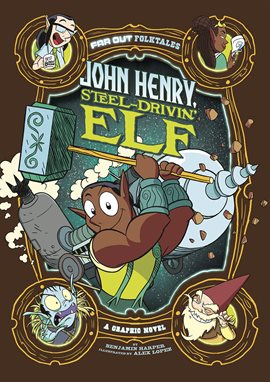 Cover image for John Henry, Steel-Drivin' Elf