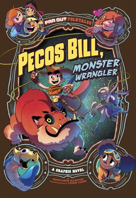 Cover image for Far Out Folktales: Pecos Bill, Monster Wrangler