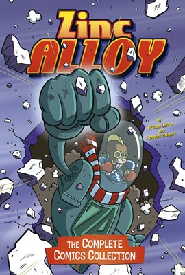 Cover image for Zinc Alloy: The Complete Comics Collection