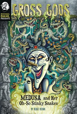 Imagen de portada para Medusa and Her Oh-So-Stinky Snakes
