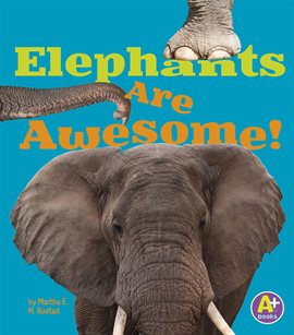 Cover image for Elephants Are Awesome!