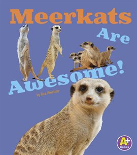 Cover image for Meerkats Are Awesome!