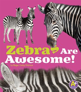 Cover image for Zebras Are Awesome!