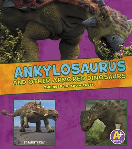 Cover image for Ankylosaurus and Other Armored Dinosaurs