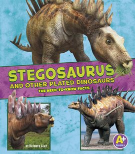 Cover image for Stegosaurus and Other Plated Dinosaurs