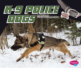 Cover image for K-9 Police Dogs