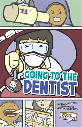 Cover image for First Graphics: My Community: Going to the Dentist