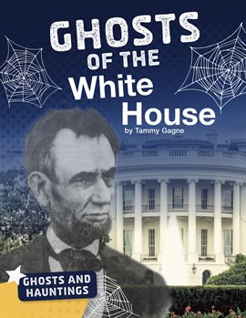 Cover image for Ghosts of the White House