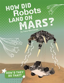 Imagen de portada para How Did Robots Land on Mars?