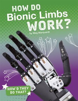 Cover image for How Do Bionic Limbs Work?
