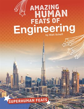 Cover image for Amazing Human Feats of Engineering