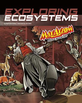 Imagen de portada para Graphic Science 4D: Exploring Ecosystems with Max Axiom Super Scientist