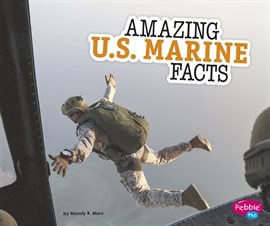 Imagen de portada para Amazing U.S. Marine Facts