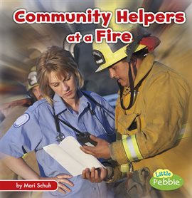 Cover image for Community Helpers at a Fire