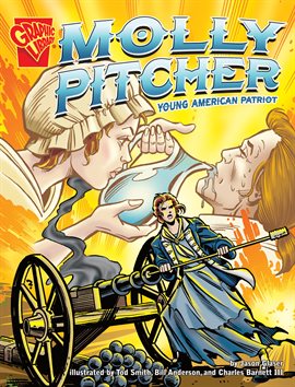 Cover image for Graphic Biographies: Molly Pitcher