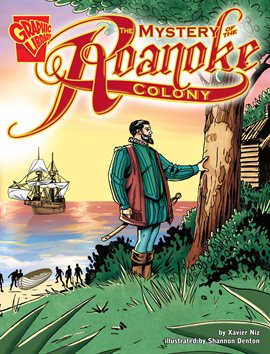 Cover image for Graphic History: The Mystery of the Roanoke Colony