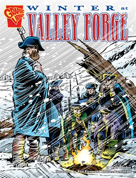 Cover image for Graphic History: Winter at Valley Forge