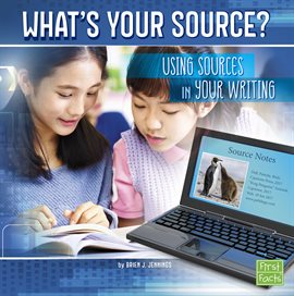 Cover image for What's Your Source?