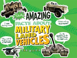 Cover image for Totally Amazing Facts About Military Land Vehicles