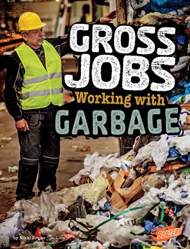 Cover image for Gross Jobs Working with Garbage