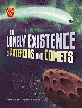 Cover image for Adventures in Science: The Lonely Existence of Asteroids and Comets