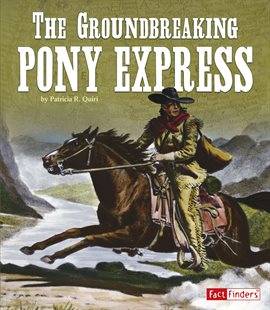 Cover image for The Groundbreaking Pony Express