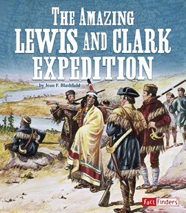 Cover image for The Amazing Lewis and Clark Expedition