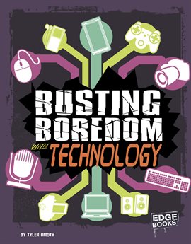 Cover image for Busting Boredom with Technology