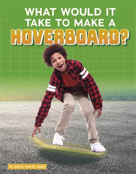 Cover image for What Would It Take to Make a Hoverboard?