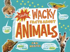 Cover image for Totally Wacky Facts About Animals